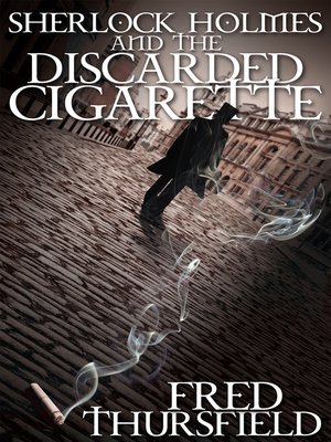 cover image of Sherlock Holmes and the Discarded Cigarette